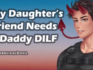 Daughter's Friend Wants a DILF (Audio)  Taking Mommy's Place  Daddy Issues  Forbidden Age Gap